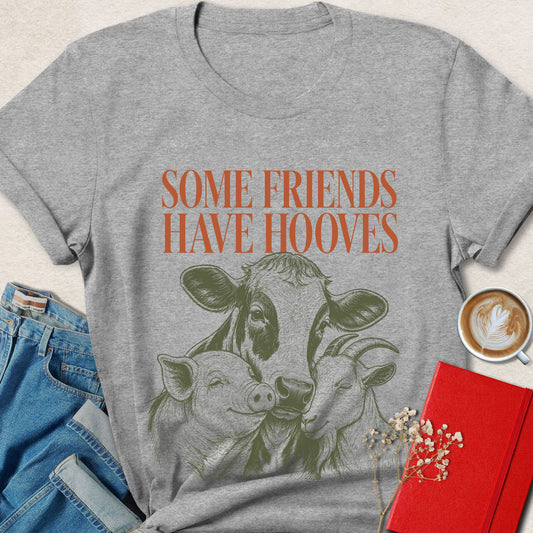 Some Friends Have Hooves T-Shirt