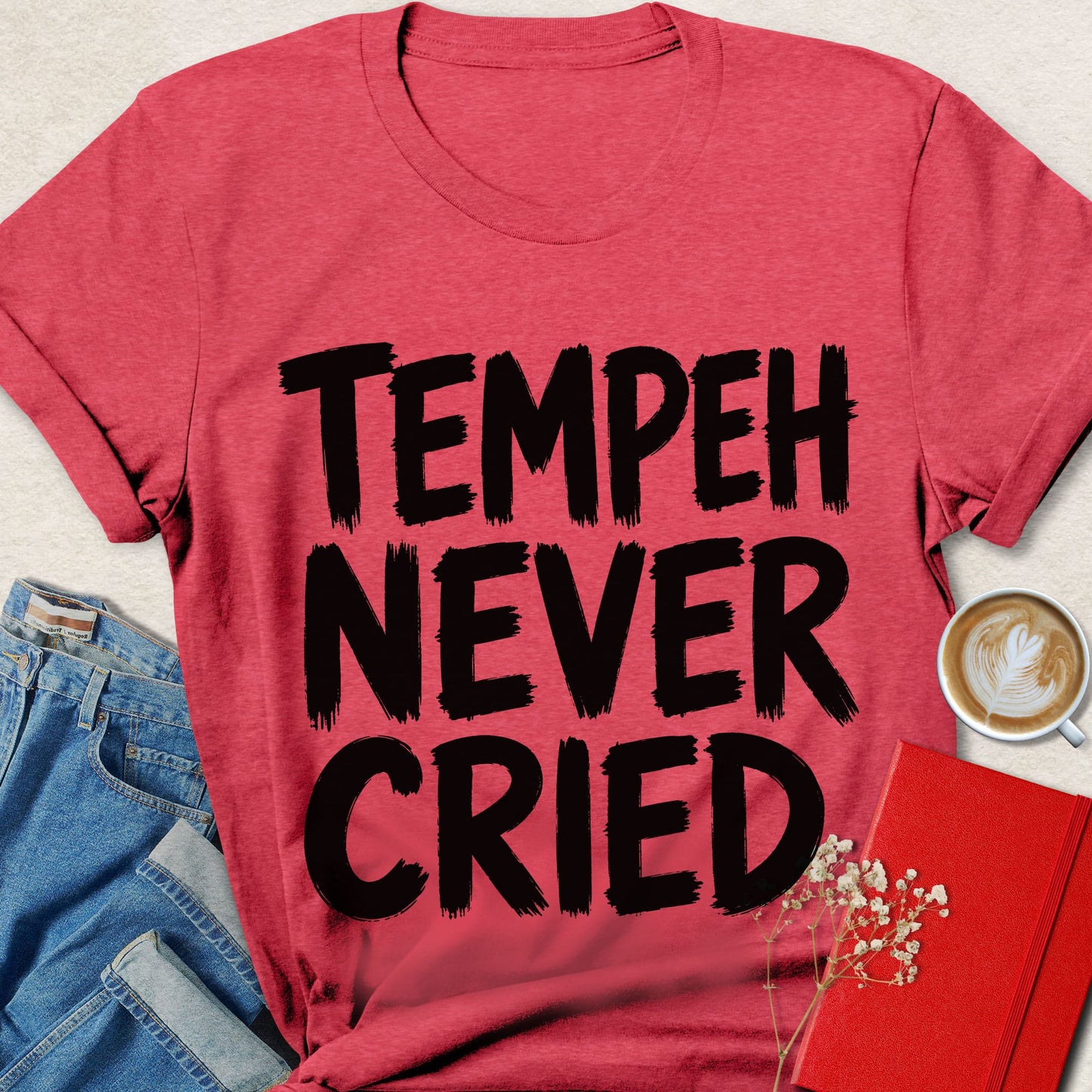 Tempeh Never Cried T-shirt