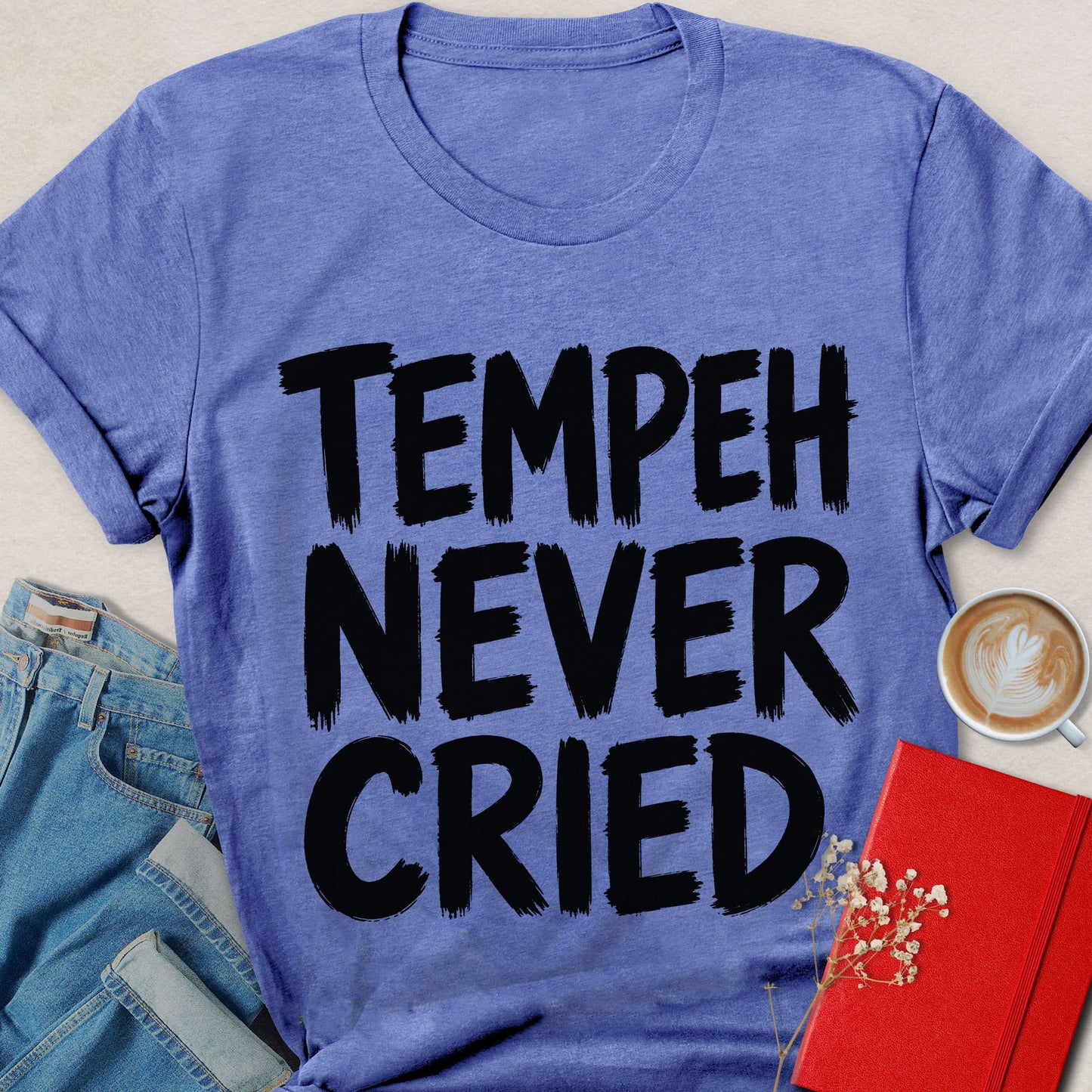 Tempeh Never Cried T-shirt