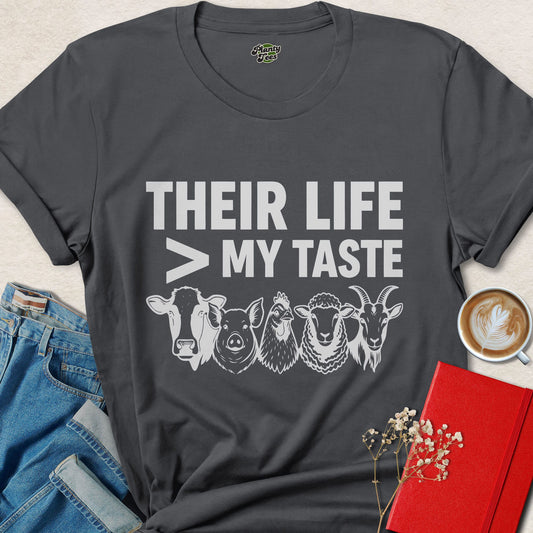 Their Life Over My Taste Vegan Animal Rights Shirt