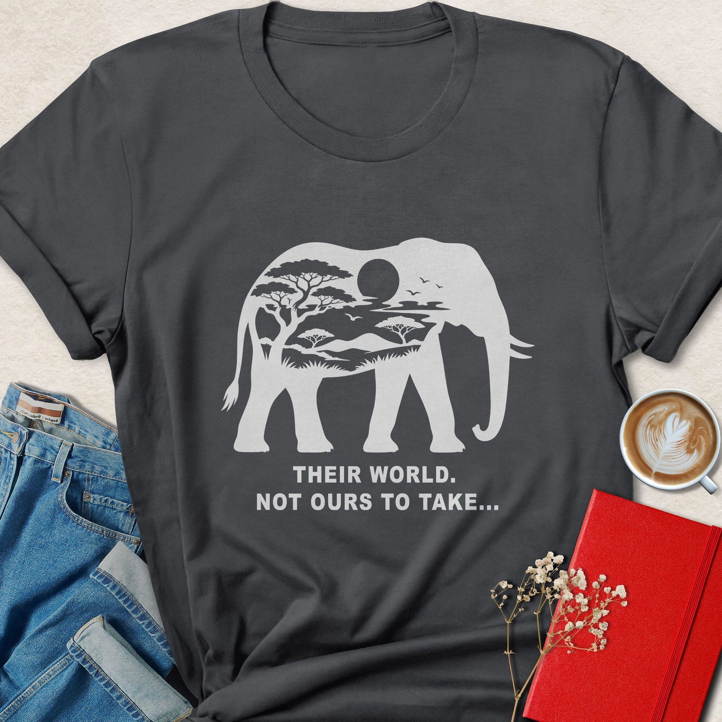 Their World Not Ours to Take Elephant Wildlife T-shirt