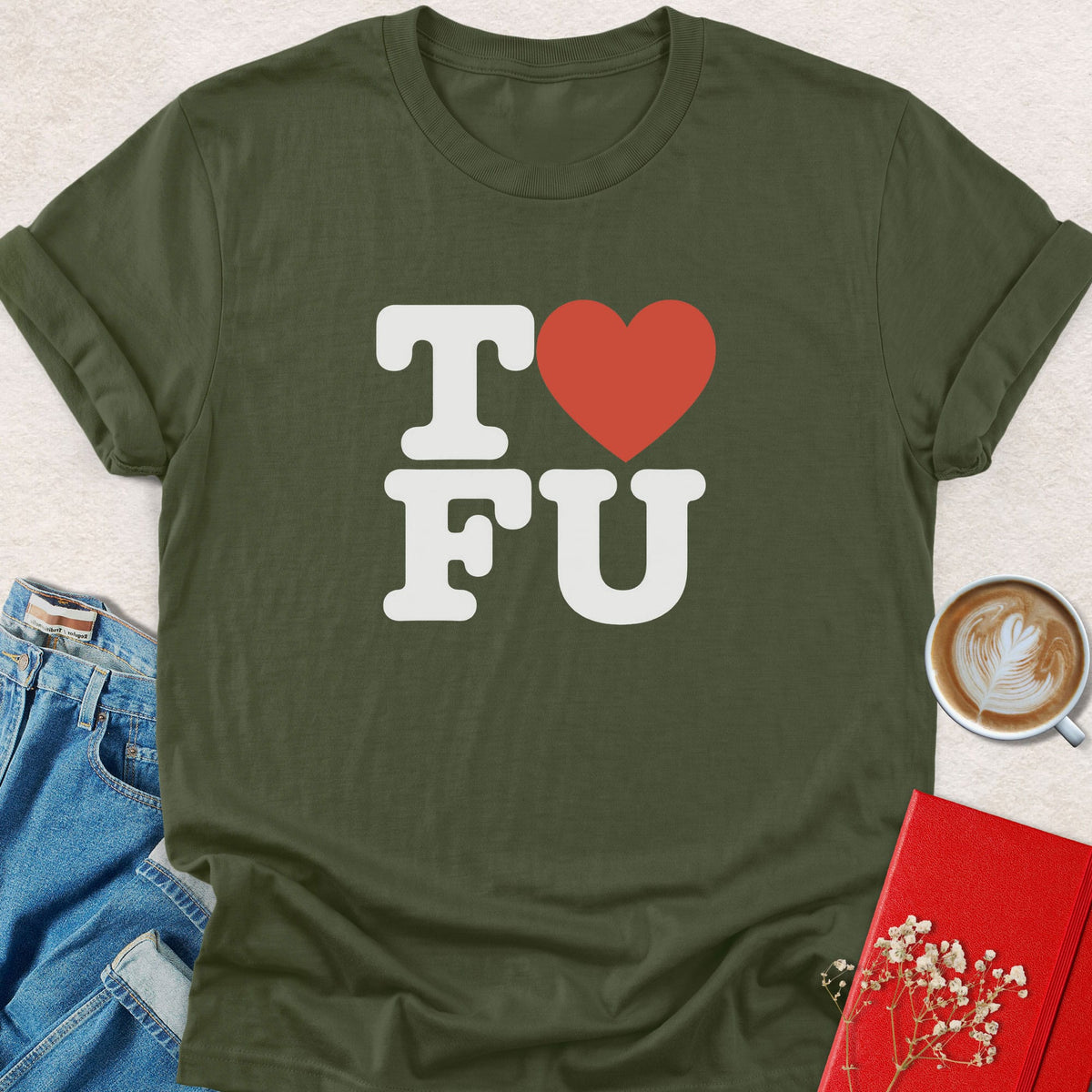 Military green crew-neck short-sleeve Love T-shirt with "I ❤ FU" graphic