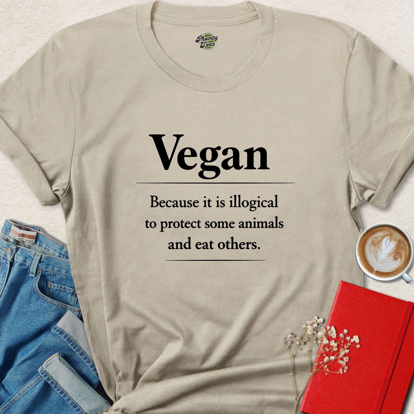 Vegan Statement T-Shirt - Vegan Because Protecting Some Animals and Eating Others Is Illogical