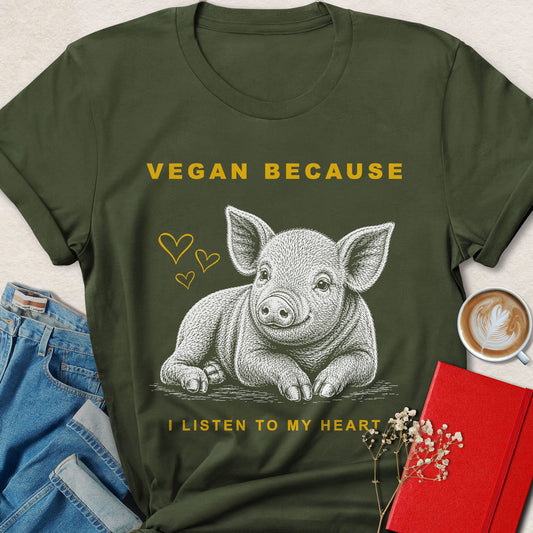 Vegan Because I Listen to My Heart Pig T-Shirt