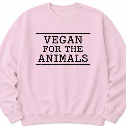Light pink crewneck sweatshirt with “VEGAN FOR THE ANIMALS” front graphic