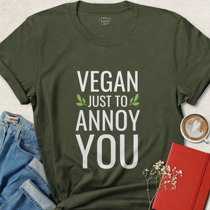 Vegan Just to Annoy You Shirt – Funny Plant Based Tee