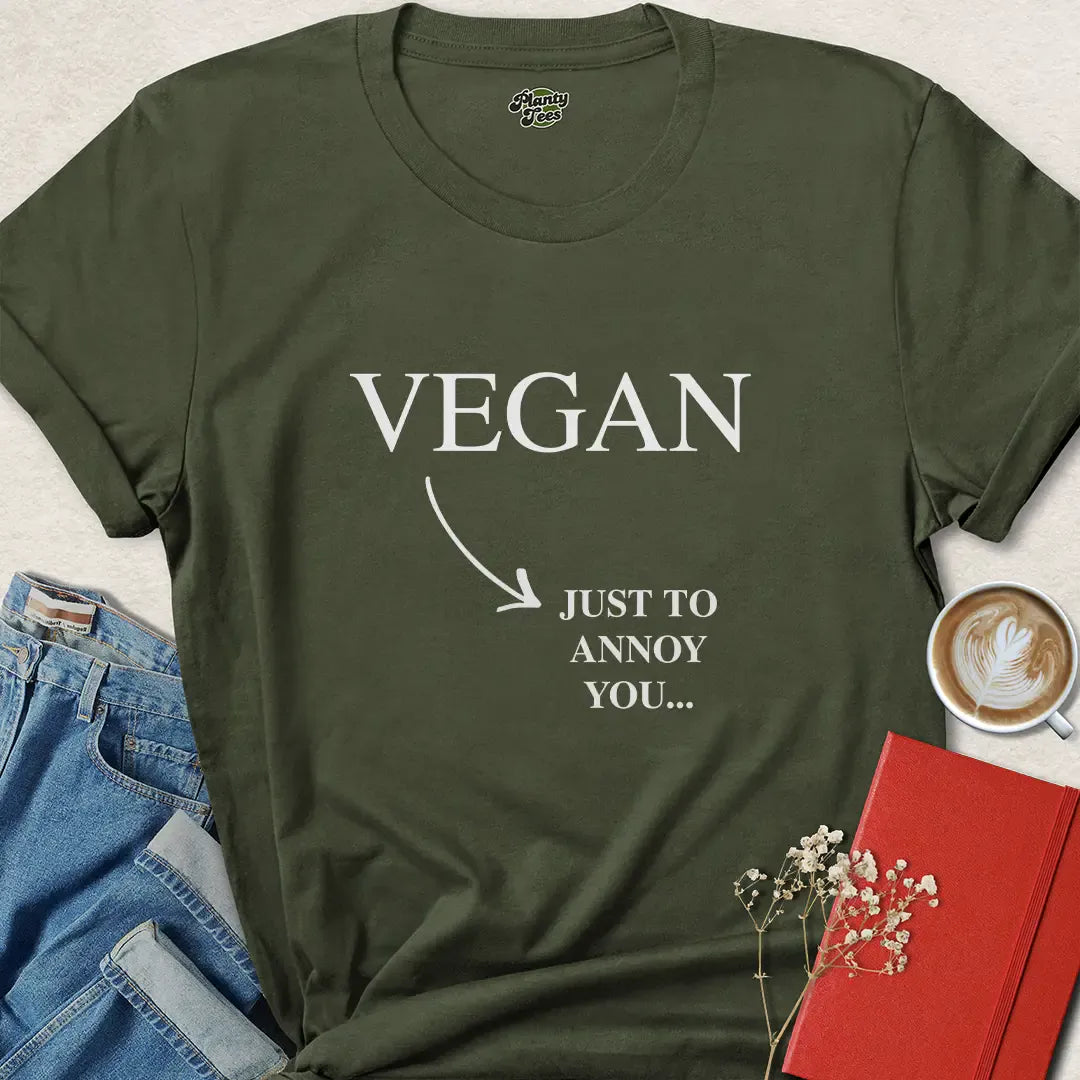 Vegan Just to Annoy You Funny Plant Based Shirt