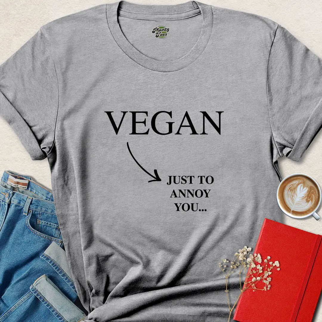 Vegan Just to Annoy You Funny Plant Based Shirt