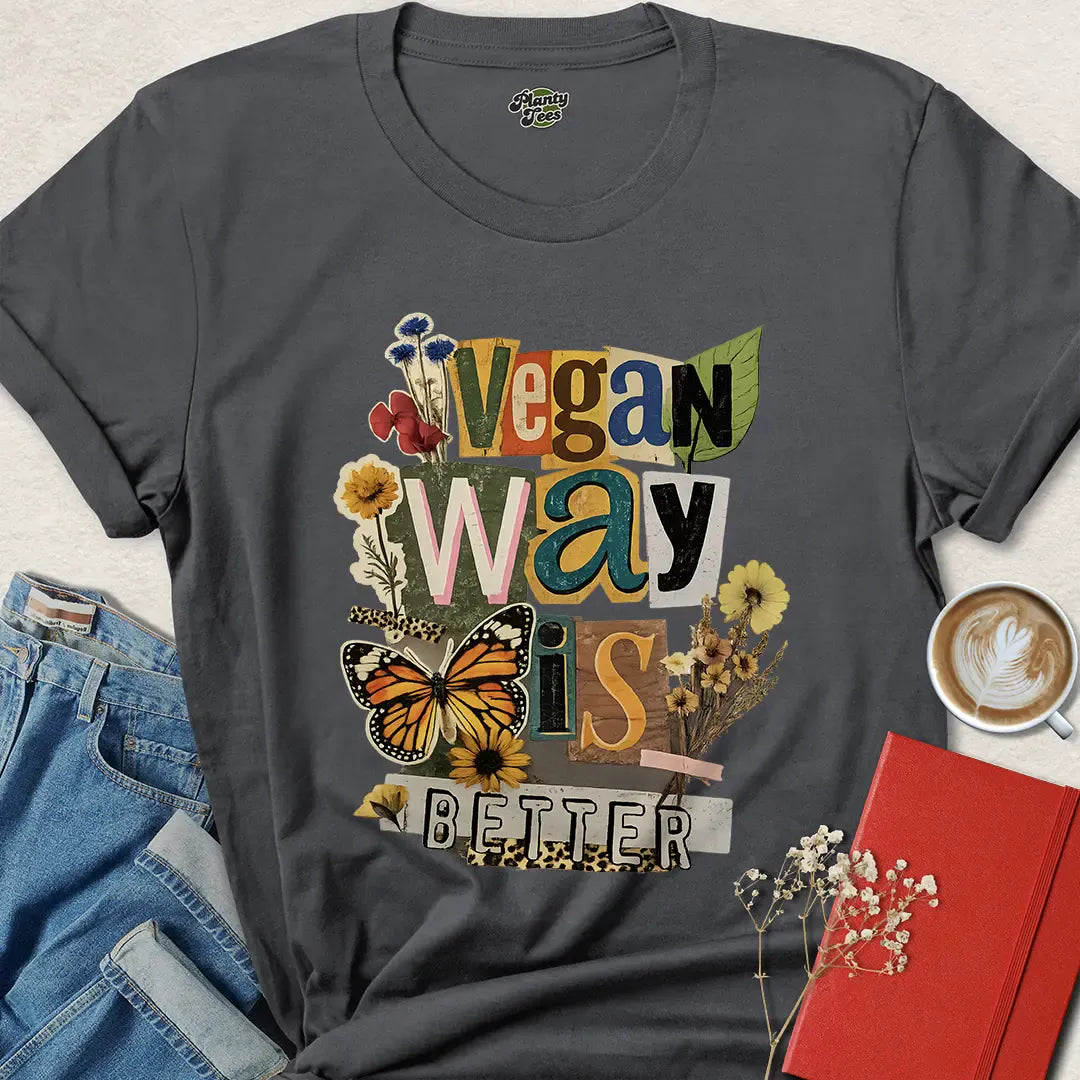 Colorful Vegan Way Is Better Shirt – Nature Inspired Tee