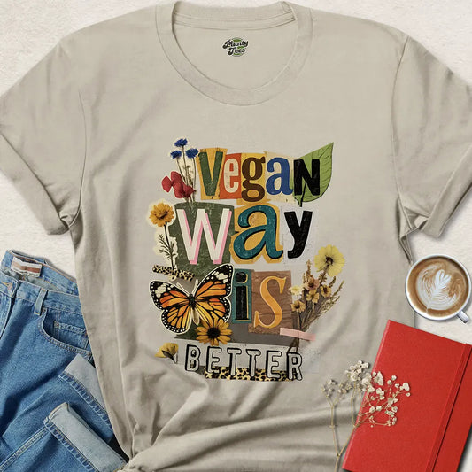 Colorful Vegan Way Is Better Shirt – Nature Inspired Tee
