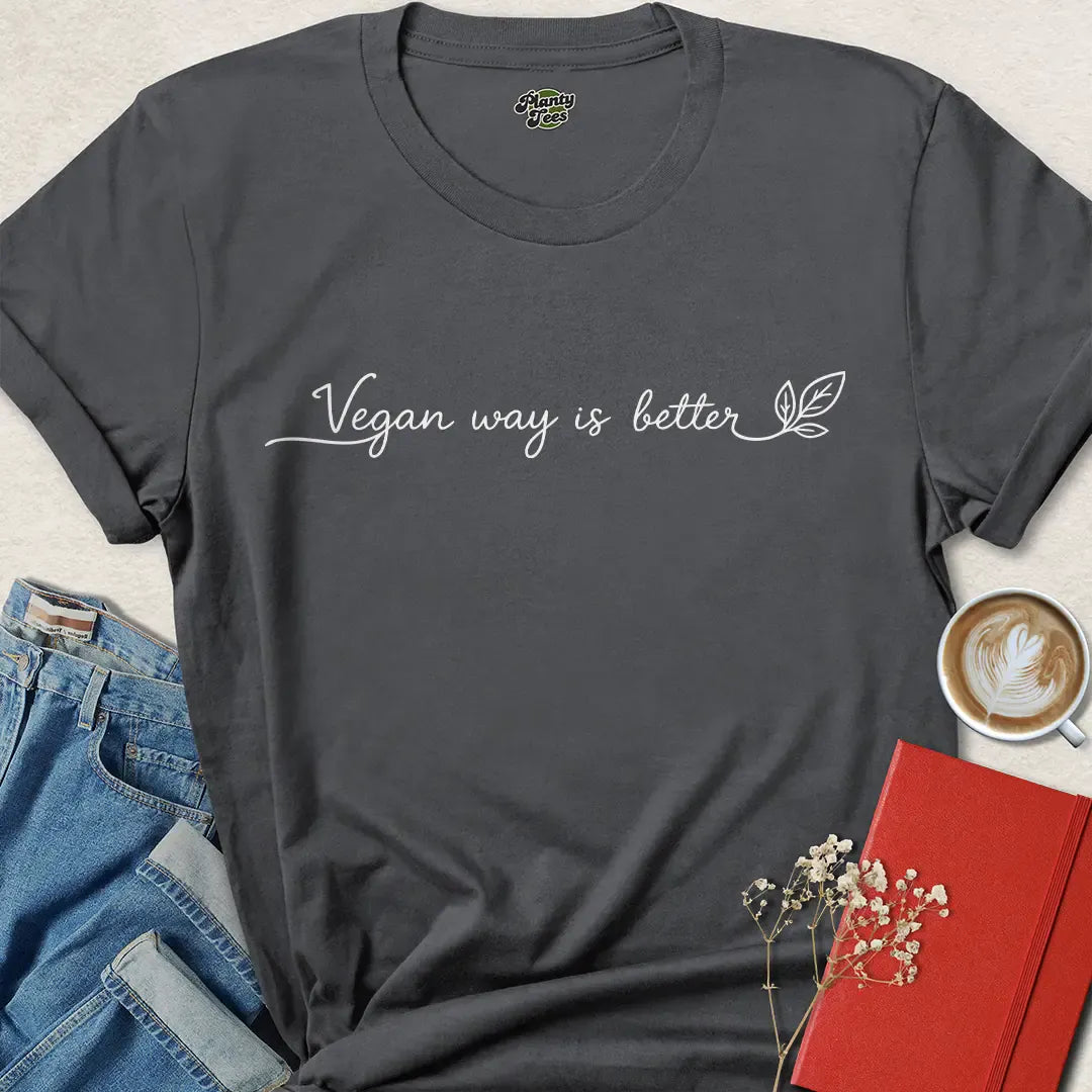 Vegan Way Is Better Shirt – Minimalist Plant-Based Tee