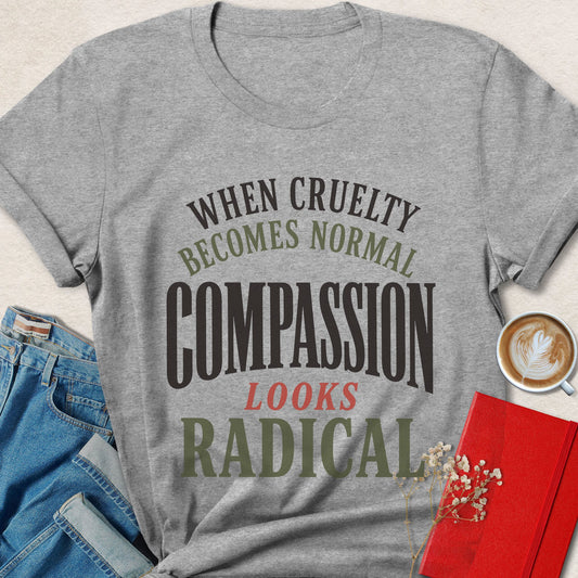 Compassion Looks Radical Vintage Typography T-Shirt