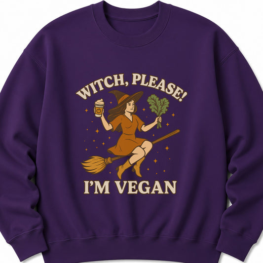Purple sweatshirt with witch graphic; text "WITCH, PLEASE!" and "I'M VEGAN"