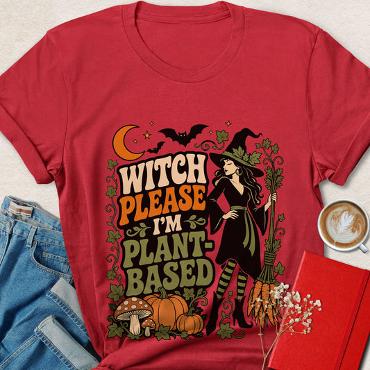 Witch Please I’m Plant-Based Vegan Halloween T-Shirt