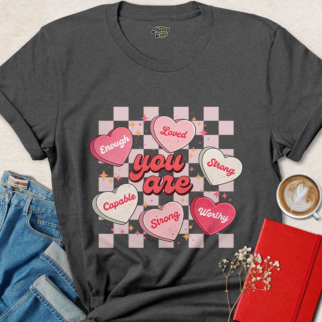 You Are Loved Shirt – Valentine’s Affirmation Tee for Self-Love & Empowerment | Vegan & Eco-Friendly | Shop Now